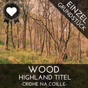 Woodland Highland Titel Cridhe na Coille